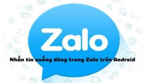 Cách nhắn tin xuống dòng trong Zalo trên Android